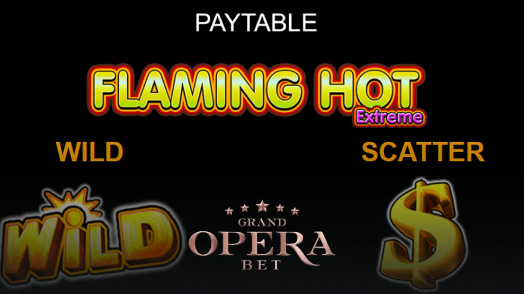 Grand Opera Bet Flaming Hot Extreme