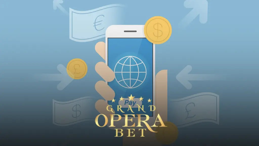 Grand opera bet anında havale yatırım