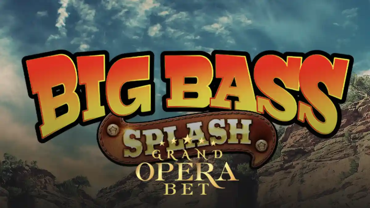 Grand opera bet big bass splash oyunu